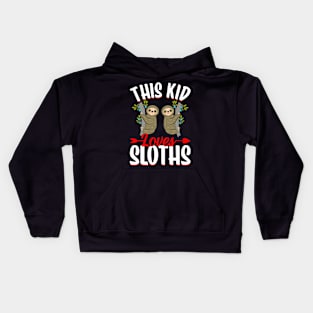 This Kid Loves Sloths Kids Hoodie